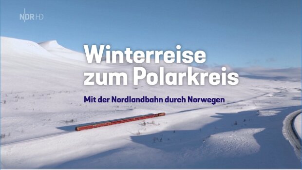 27.12.2019 NDR | NDR - Winterreise zum Polarkreis